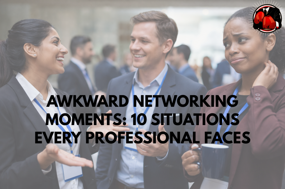Awkward Networking Moments: 10 Situations Every Professional Faces
